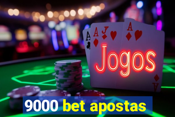 9000 bet apostas